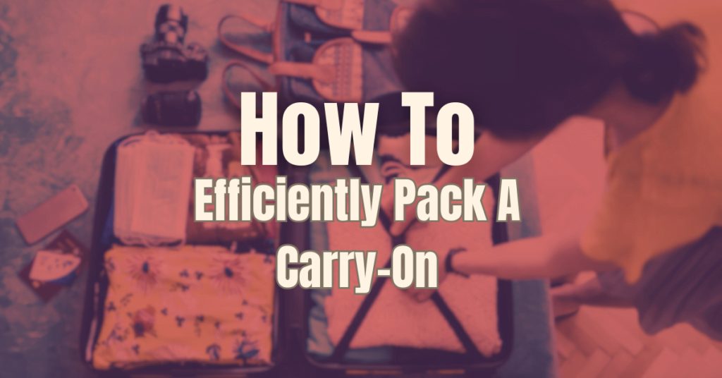 Efficiently Pack a Carry-On Feature Image