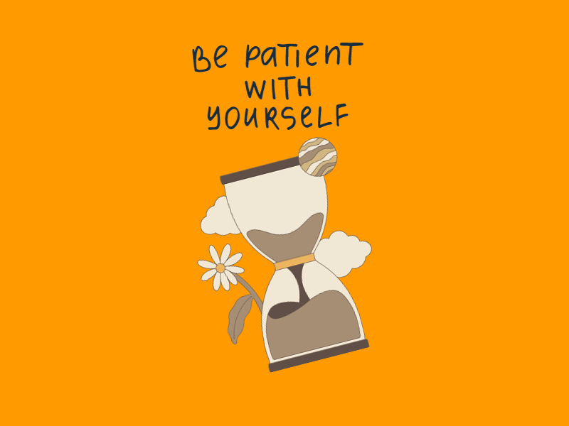 Be Flexible And Patient